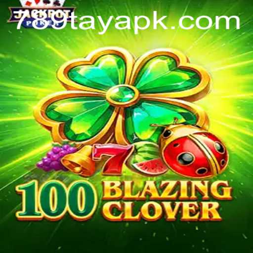 Unraveling the World of 100BlazingClover with Key Insights into 789 TAYA